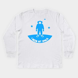 I Need My Space Kids Long Sleeve T-Shirt